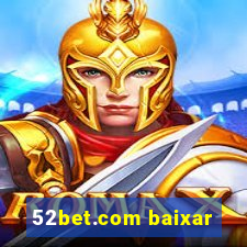 52bet.com baixar